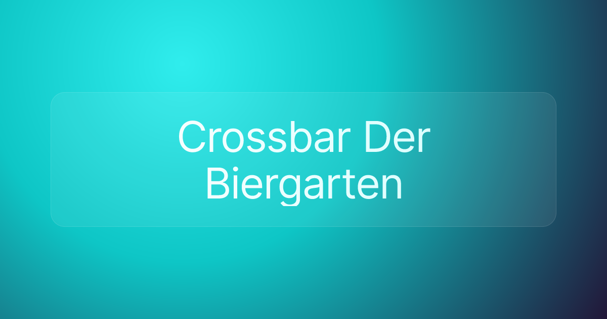 Crossbar Der Biergarten
