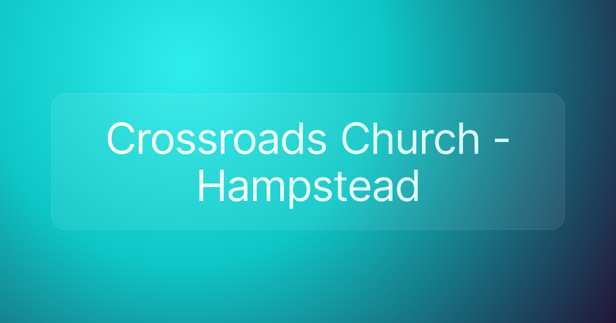 Crossroads Church - Hampstead