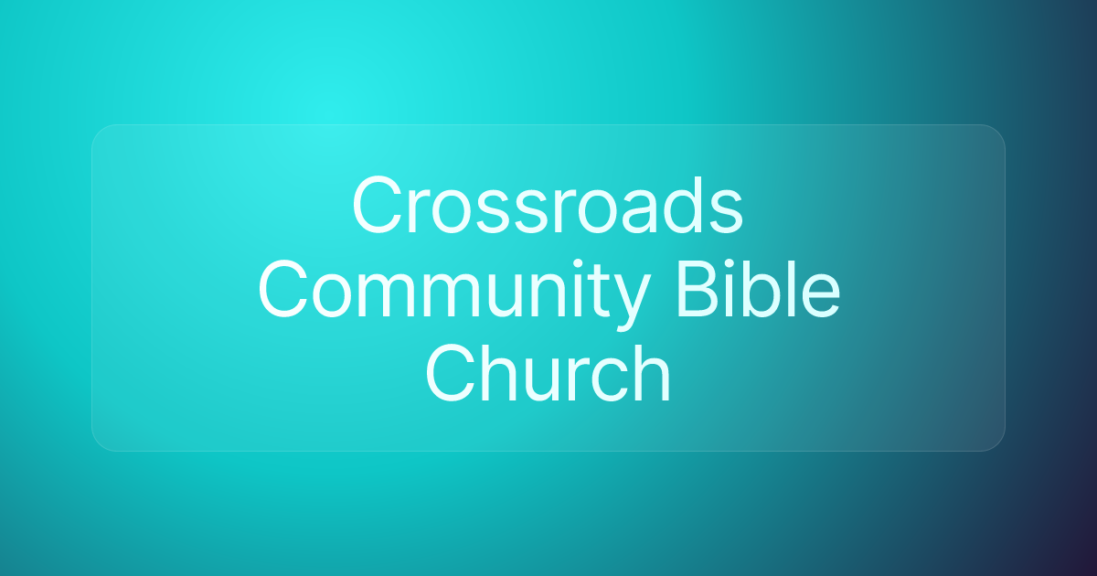 Crossroads Community Bible Church