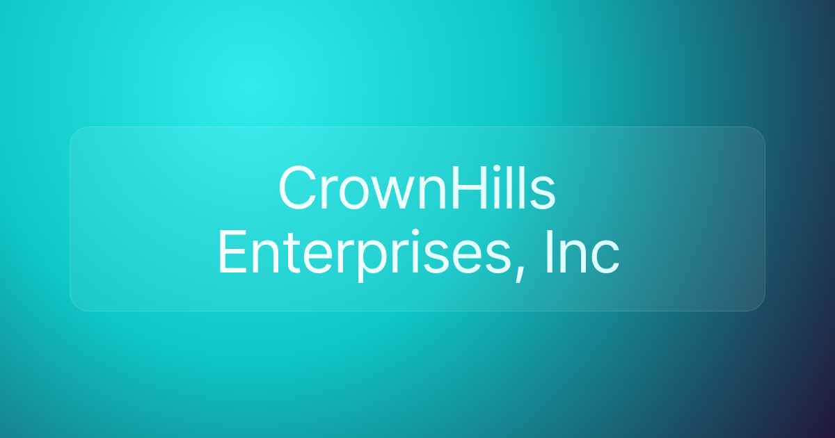 CrownHills Enterprises, Inc