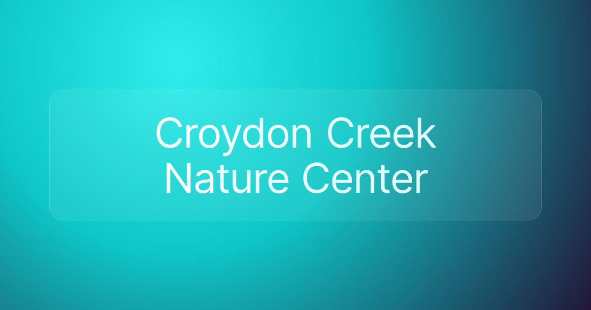 Croydon Creek Nature Center