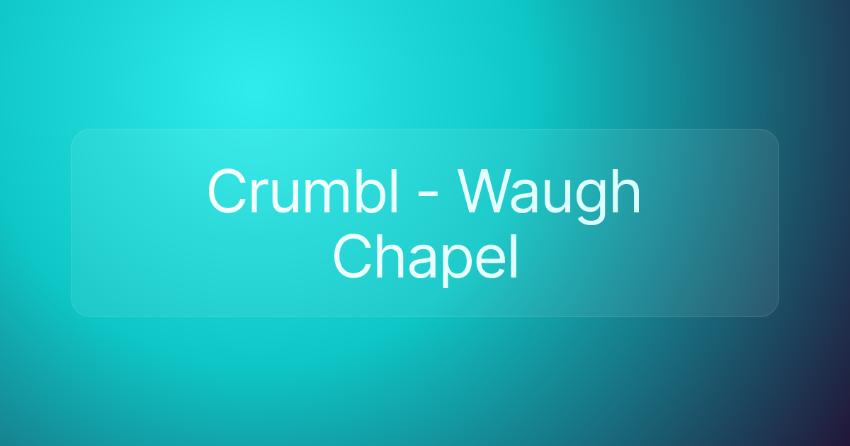 Crumbl - Waugh Chapel