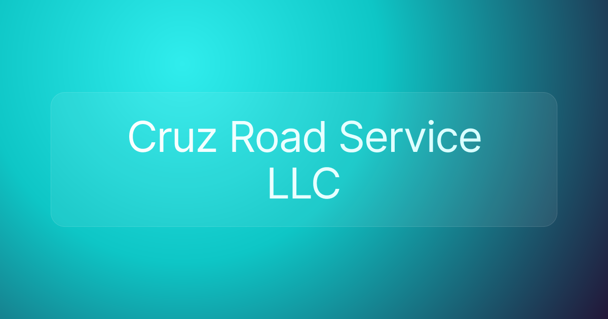 Cruz Road Service LLC