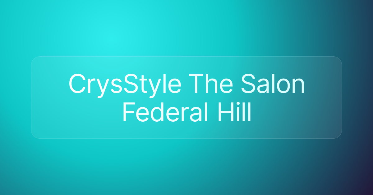 CrysStyle The Salon Federal Hill