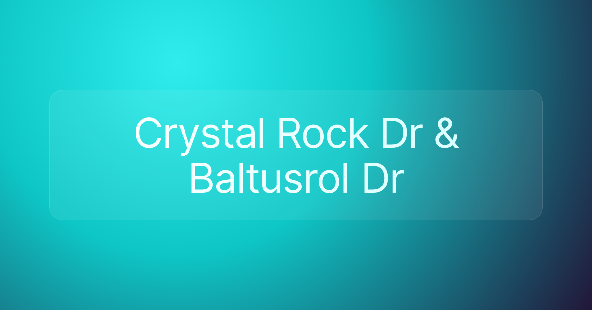 Crystal Rock Dr & Baltusrol Dr