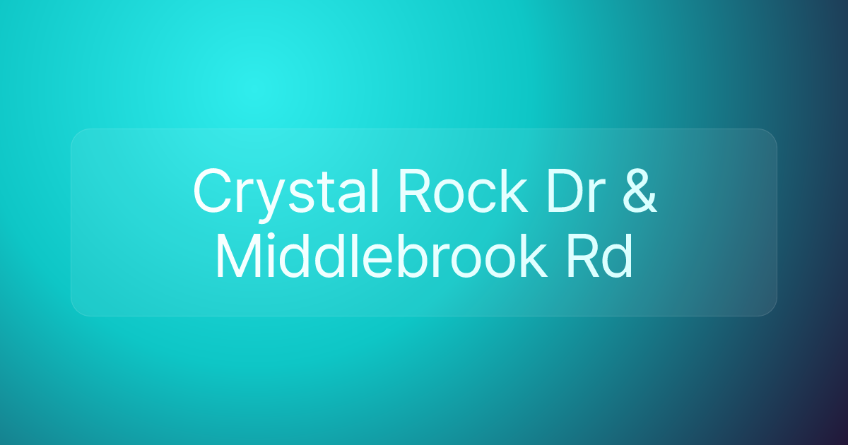 Crystal Rock Dr & Middlebrook Rd