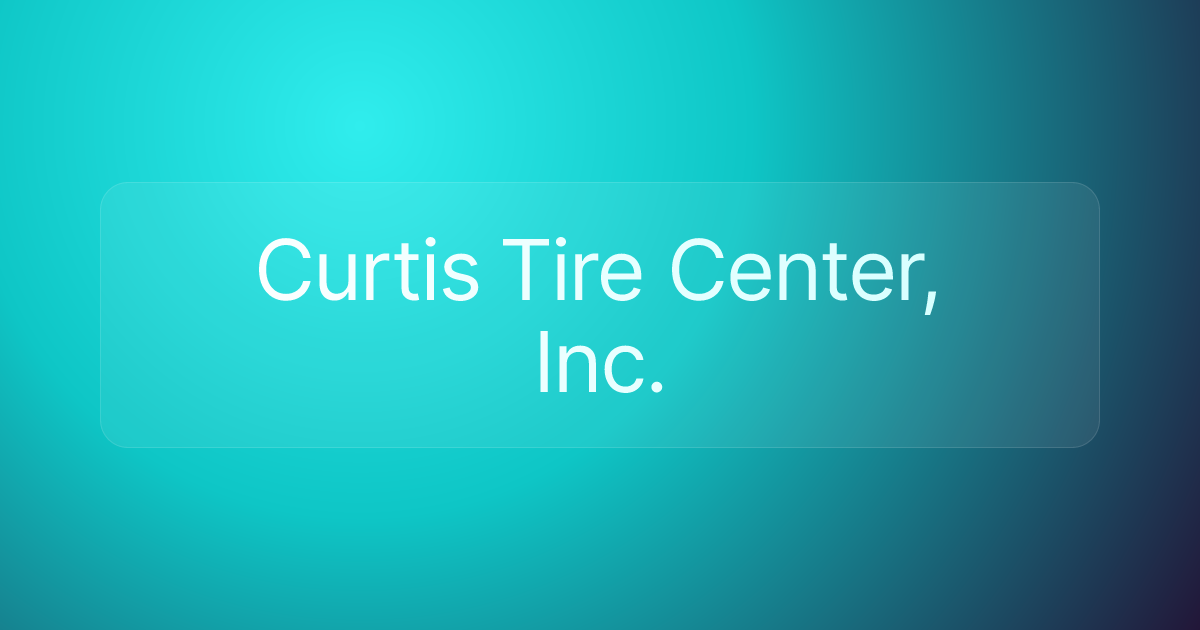 Curtis Tire Center, Inc.
