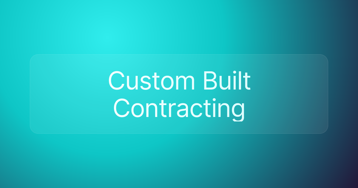 Custom Built Contracting