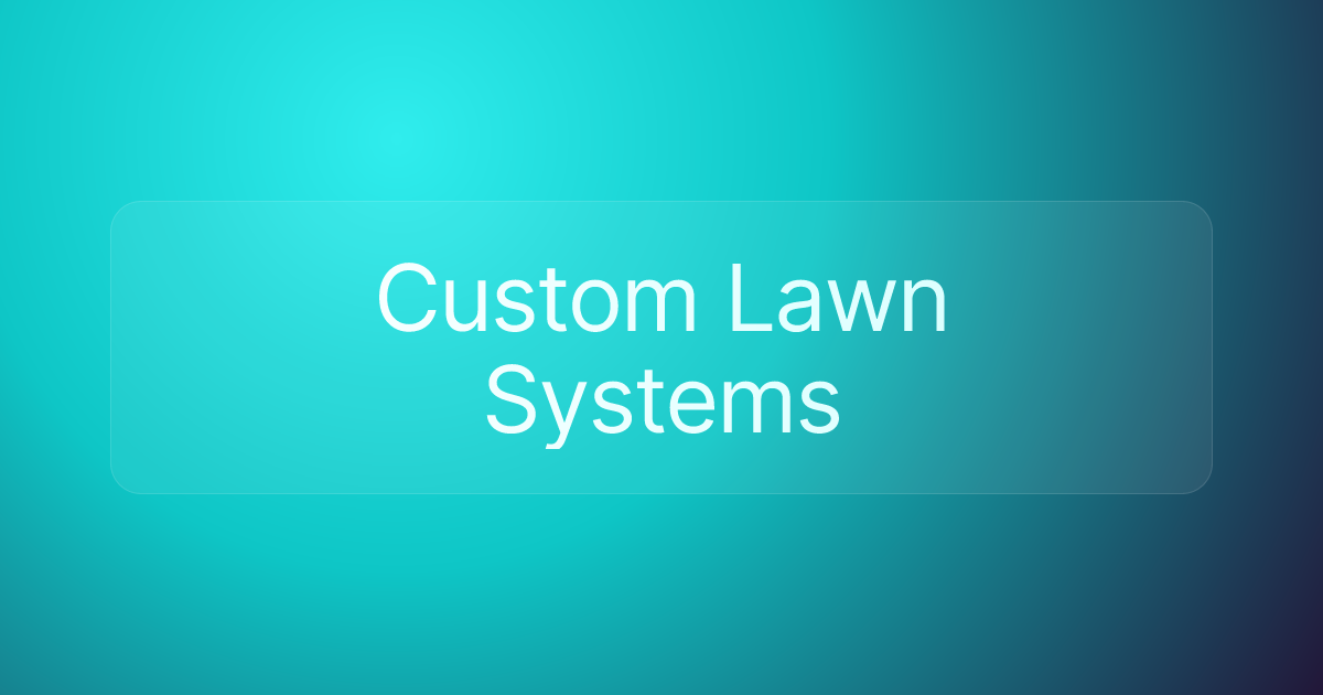 Custom Lawn Systems