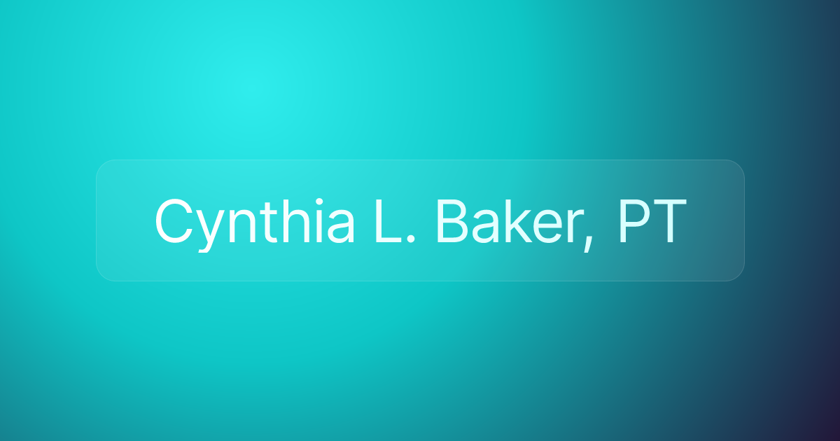 Cynthia L. Baker, PT