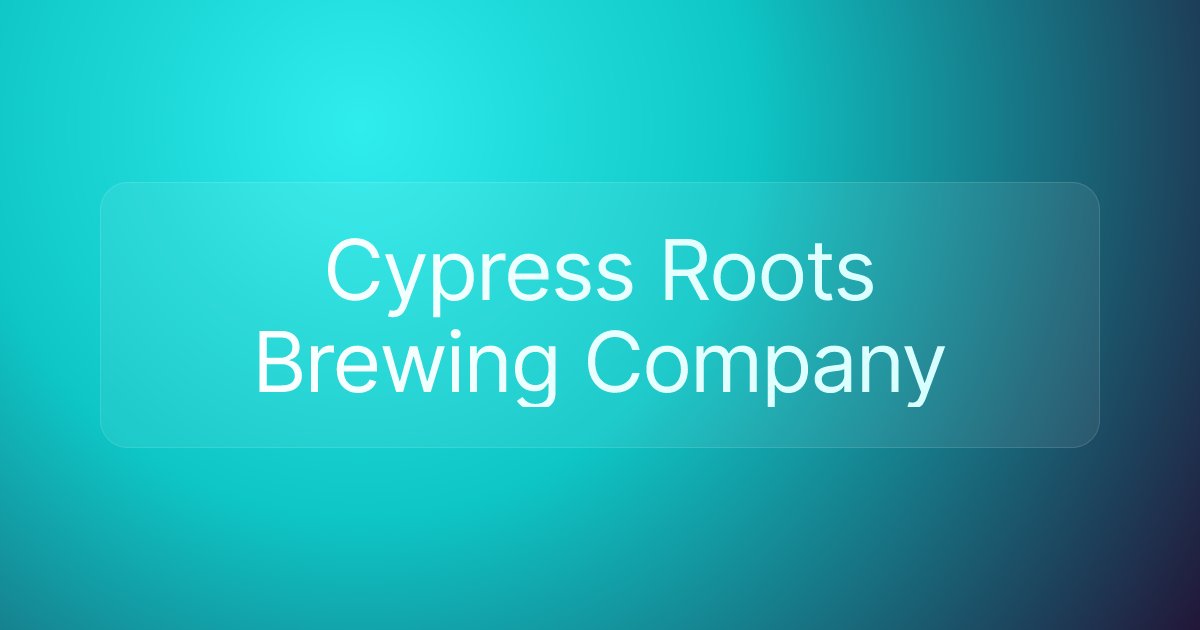 Cypress Roots Brewing Company