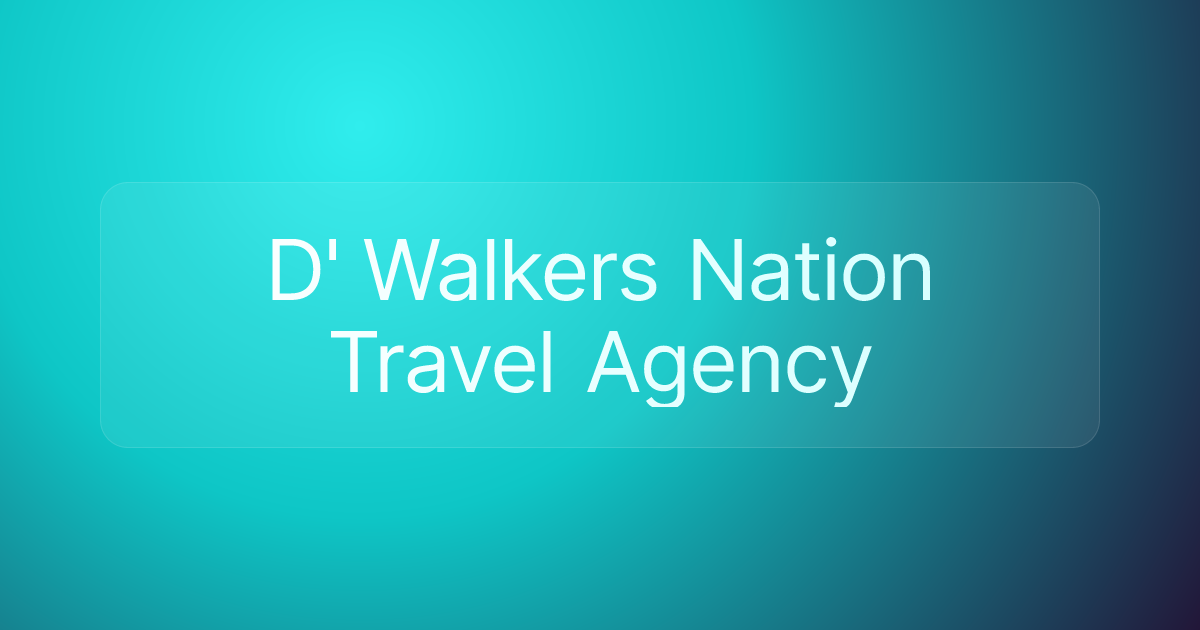 D' Walkers Nation Travel Agency
