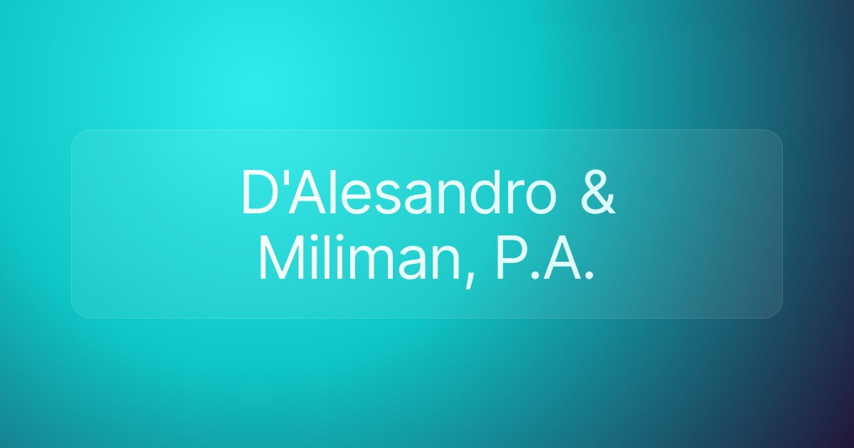 D'Alesandro & Miliman, P.A.