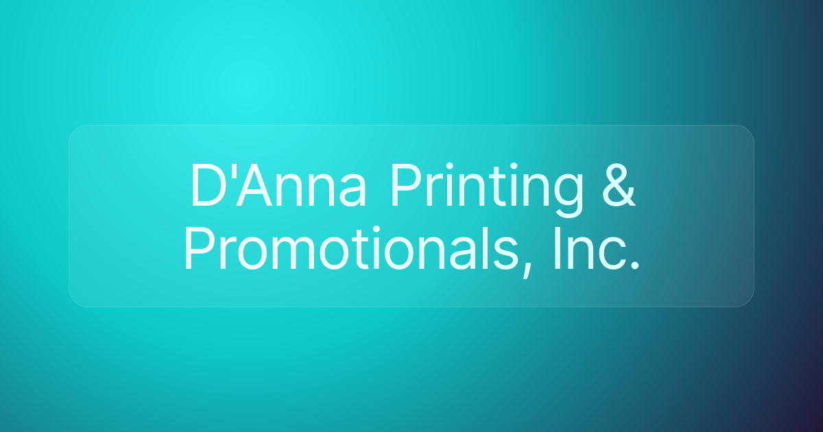 D'Anna Printing & Promotionals, Inc.
