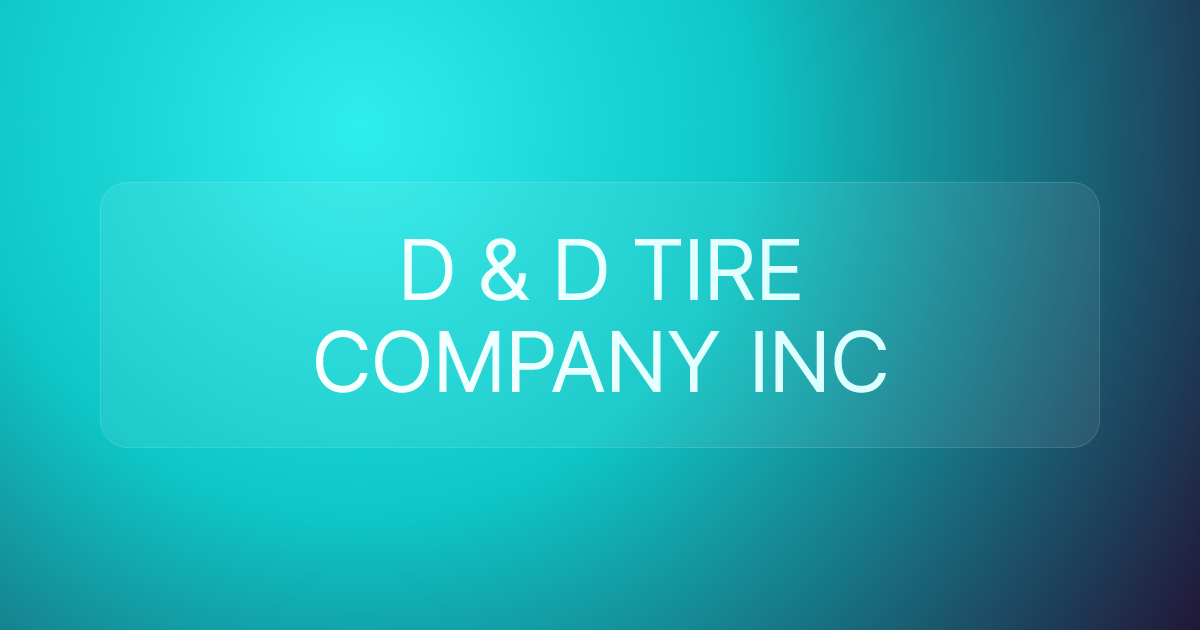 D & D TIRE COMPANY INC