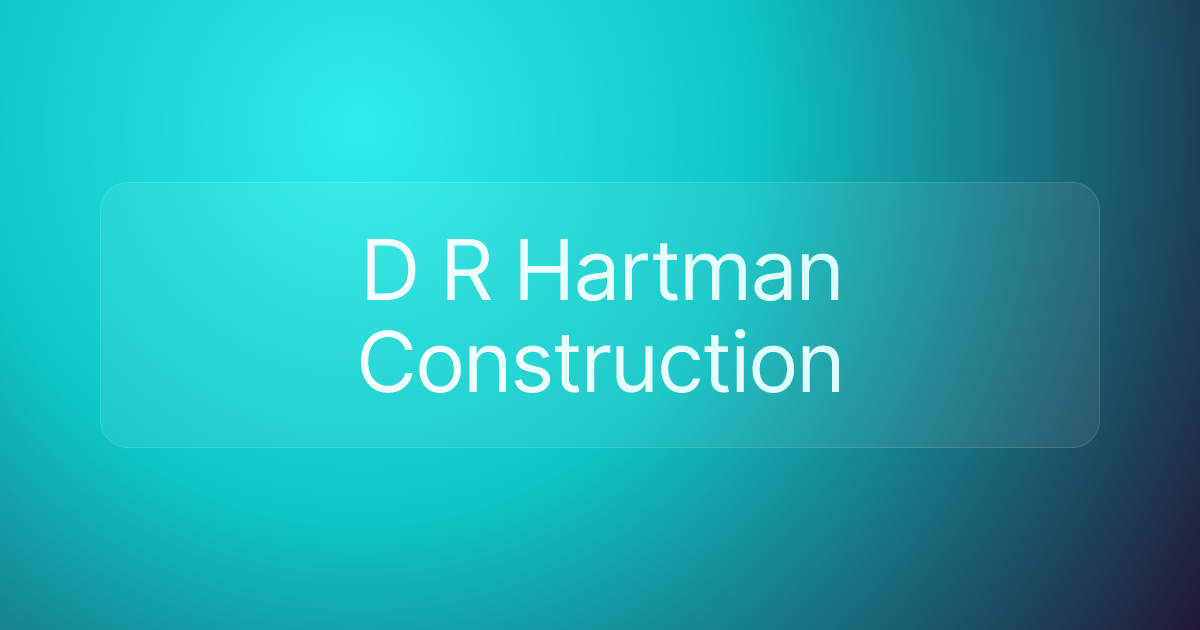 D R Hartman Construction
