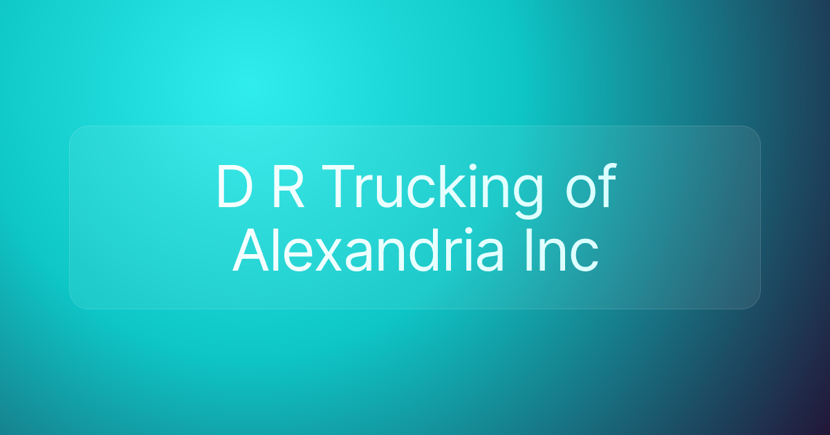 D R Trucking of Alexandria Inc