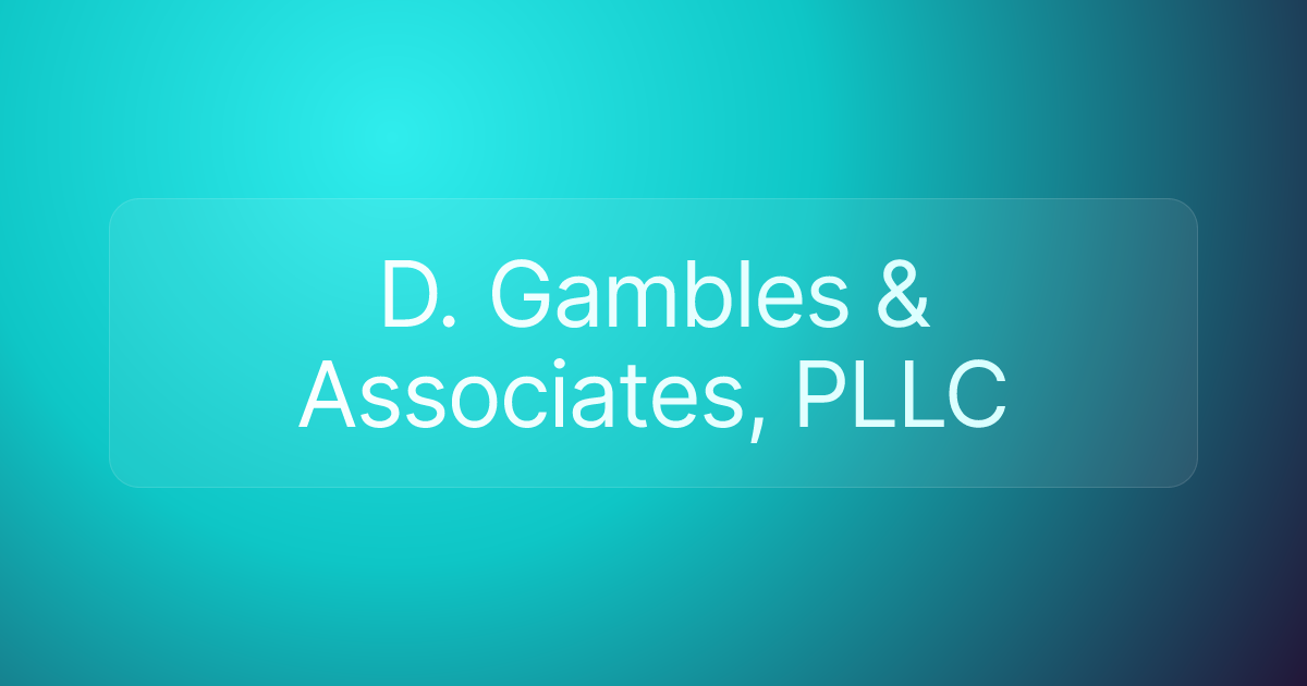 D. Gambles & Associates, PLLC