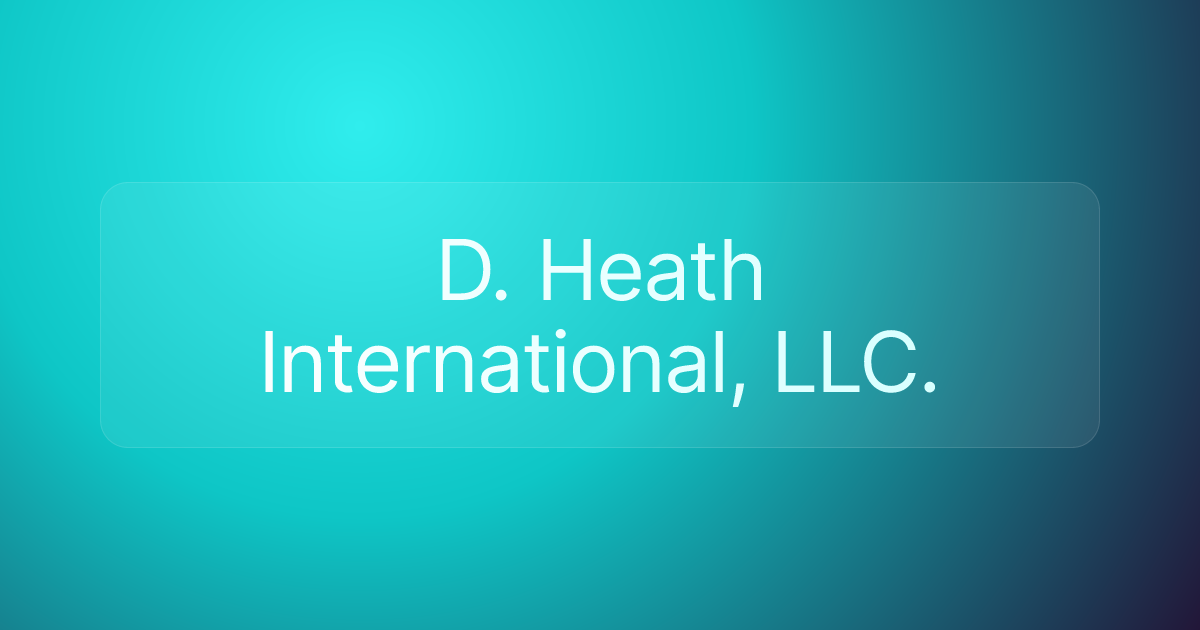 D. Heath International, LLC.