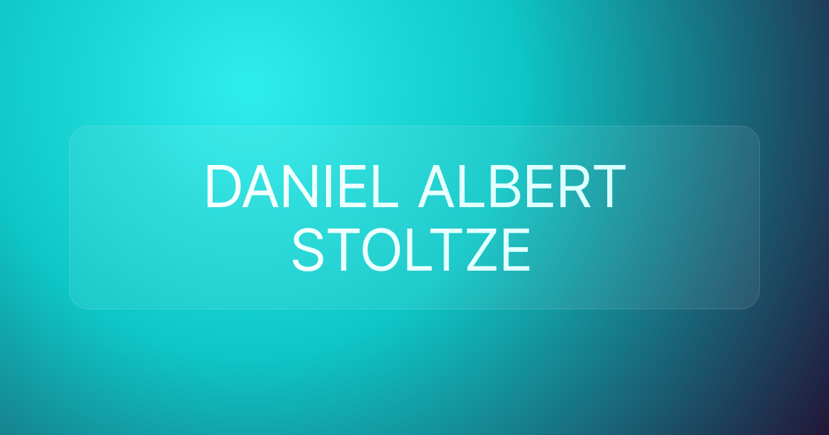 DANIEL ALBERT STOLTZE