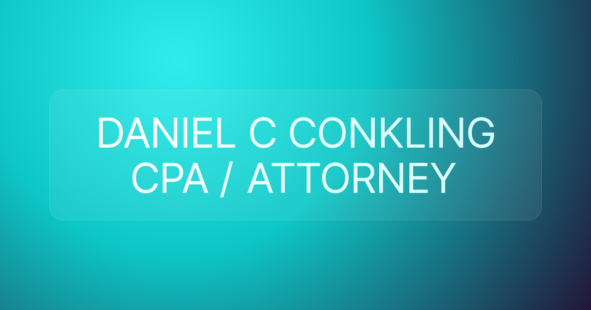 DANIEL C CONKLING CPA / ATTORNEY