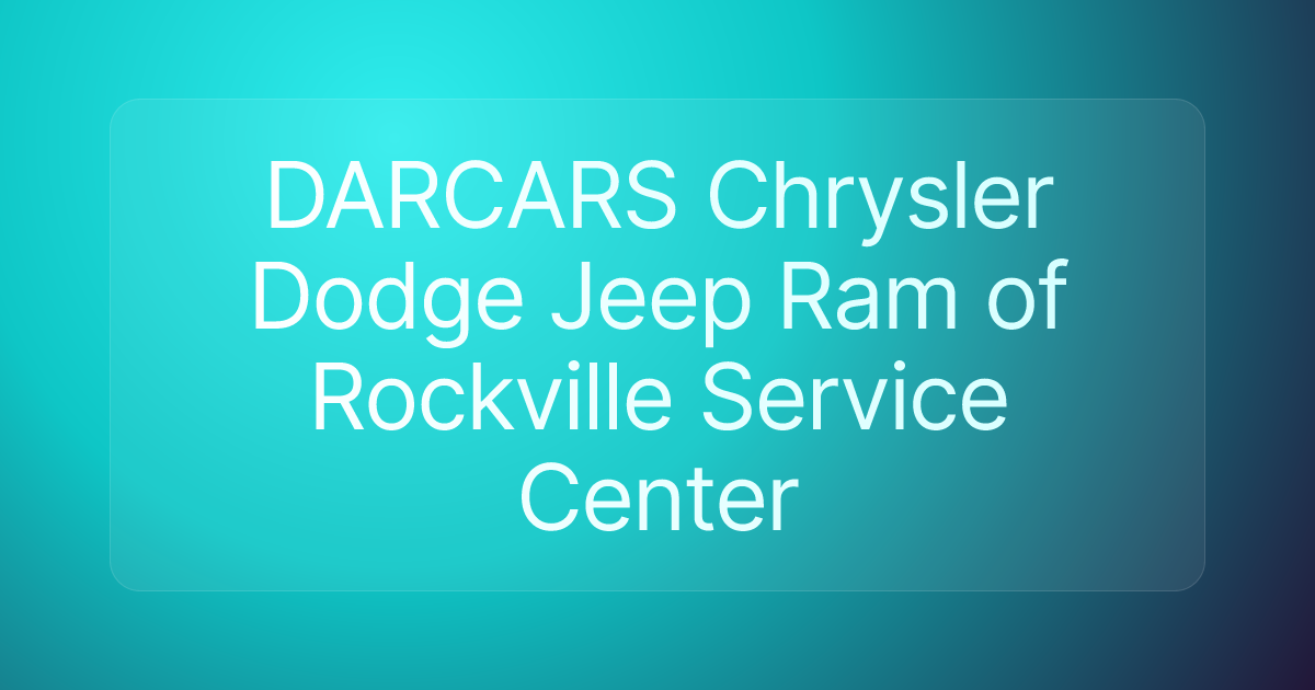 DARCARS Chrysler Dodge Jeep Ram of Rockville Service Center