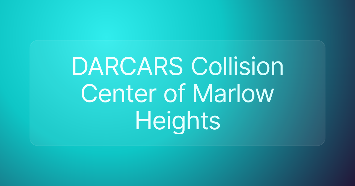 DARCARS Collision Center of Marlow Heights