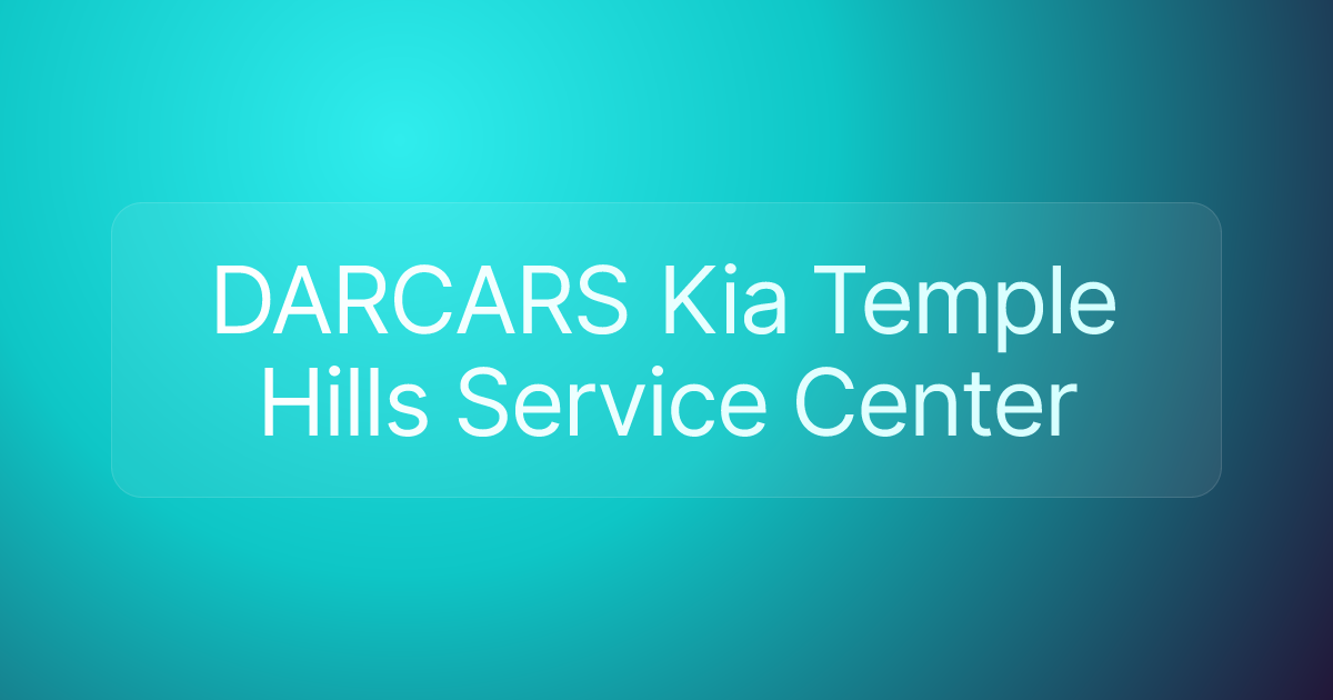 DARCARS Kia Temple Hills Service Center
