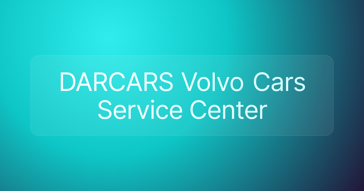DARCARS Volvo Cars Service Center