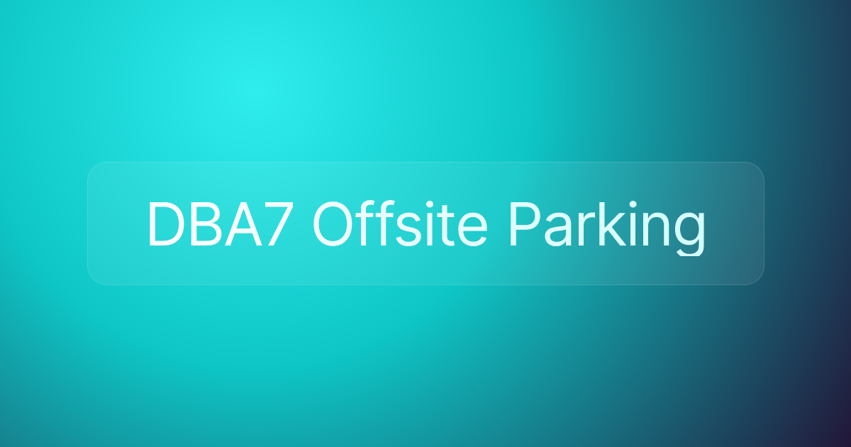 DBA7 Offsite Parking