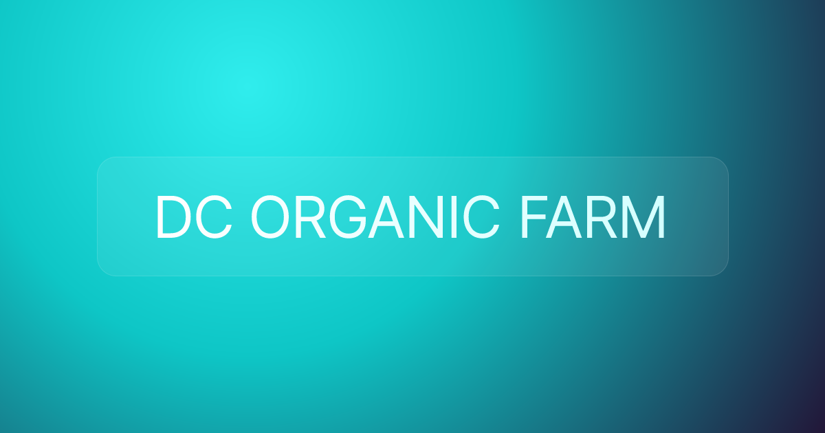 DC ORGANIC FARM