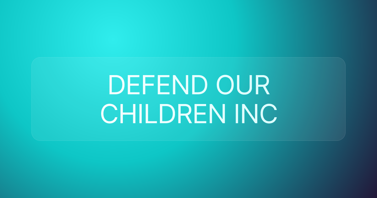 DEFEND OUR CHILDREN INC