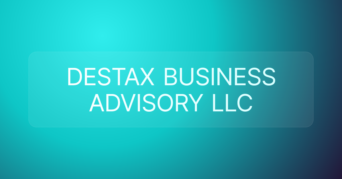 DESTAX BUSINESS ADVISORY LLC