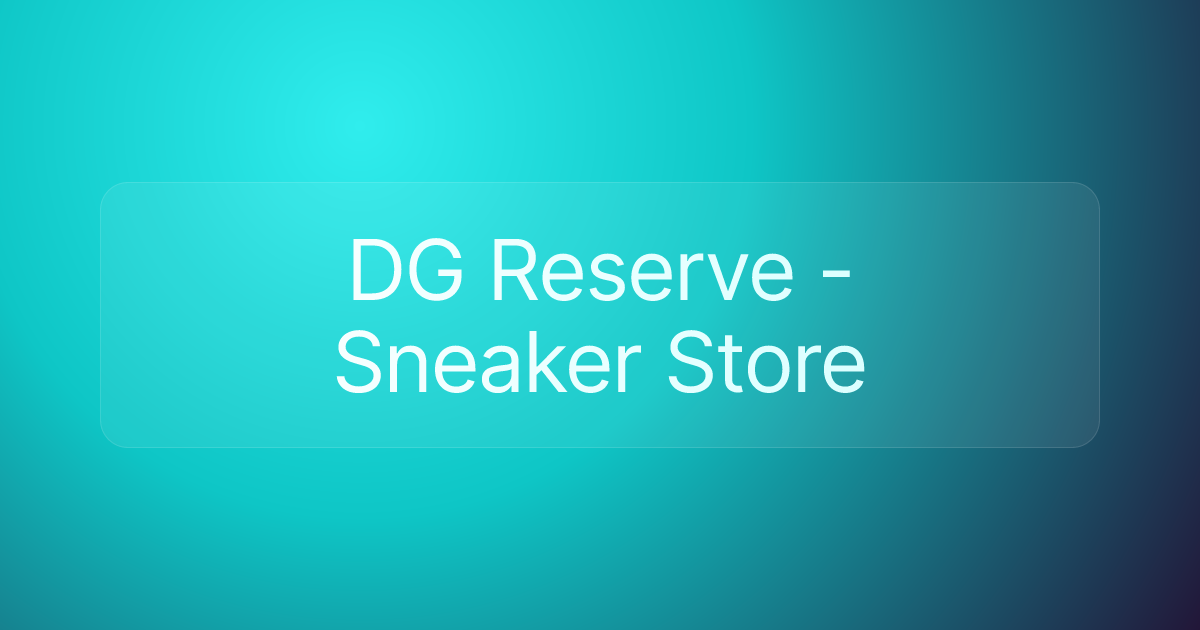 DG Reserve - Sneaker Store