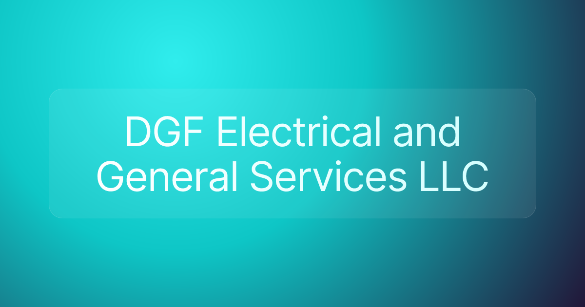 DGF Electrical and General Services LLC