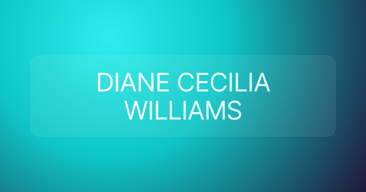 DIANE CECILIA WILLIAMS