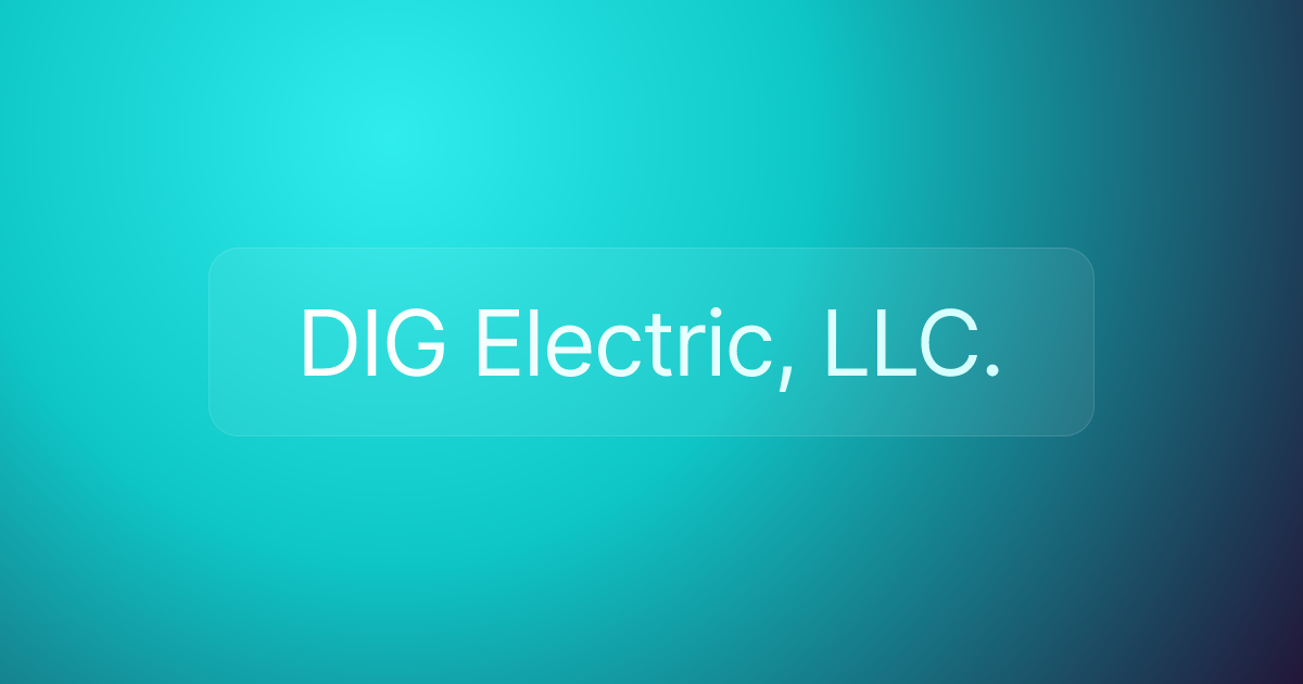 DIG Electric, LLC.
