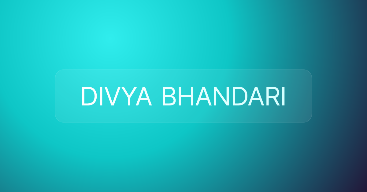 DIVYA BHANDARI