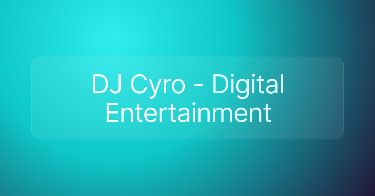 DJ Cyro - Digital Entertainment