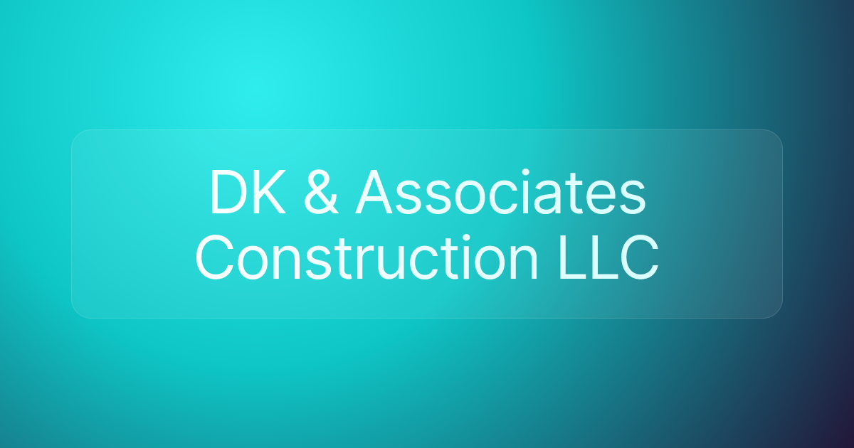 DK & Associates Construction LLC