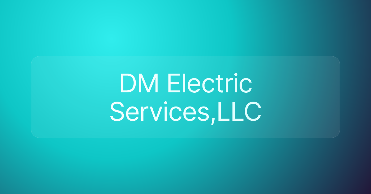 DM Electric Services,LLC
