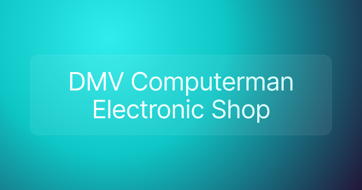 DMV Computerman Electronic Shop