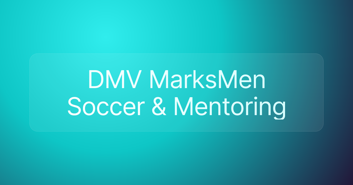 DMV MarksMen Soccer & Mentoring
