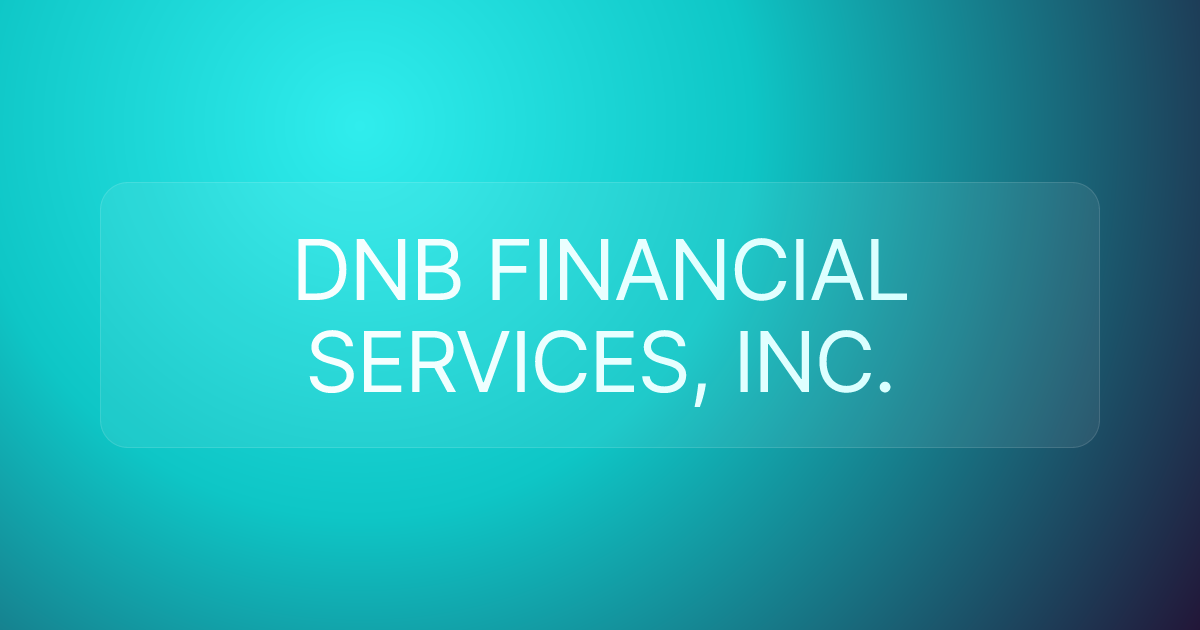 DNB FINANCIAL SERVICES, INC.