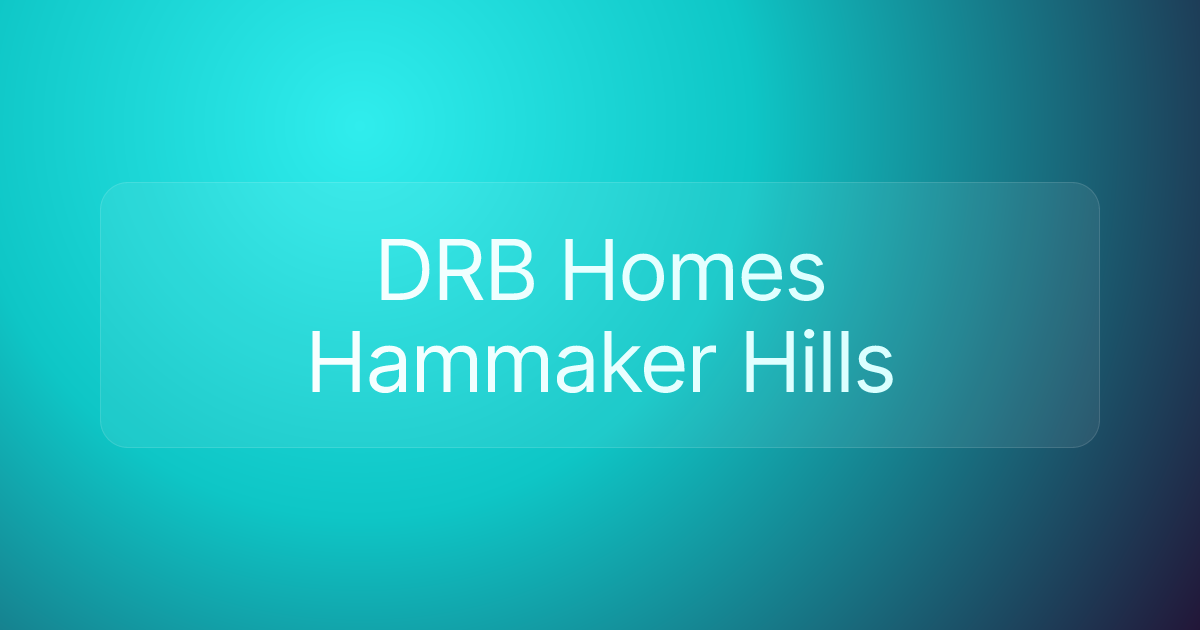 DRB Homes Hammaker Hills