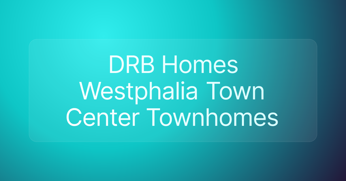 DRB Homes Westphalia Town Center Townhomes