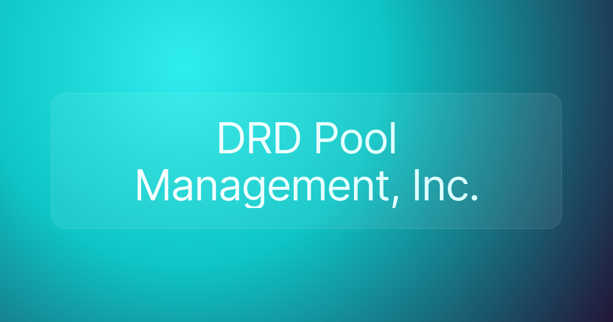 DRD Pool Management, Inc.
