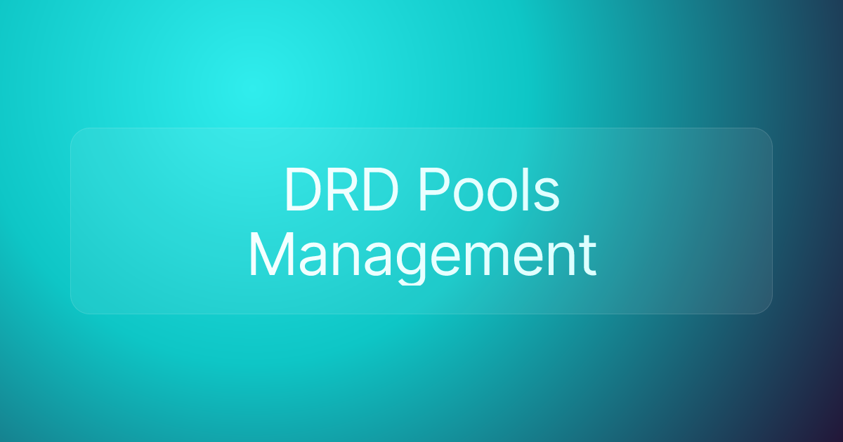 DRD Pools Management