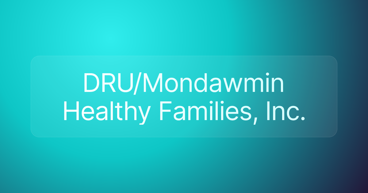 DRU/Mondawmin Healthy Families, Inc.