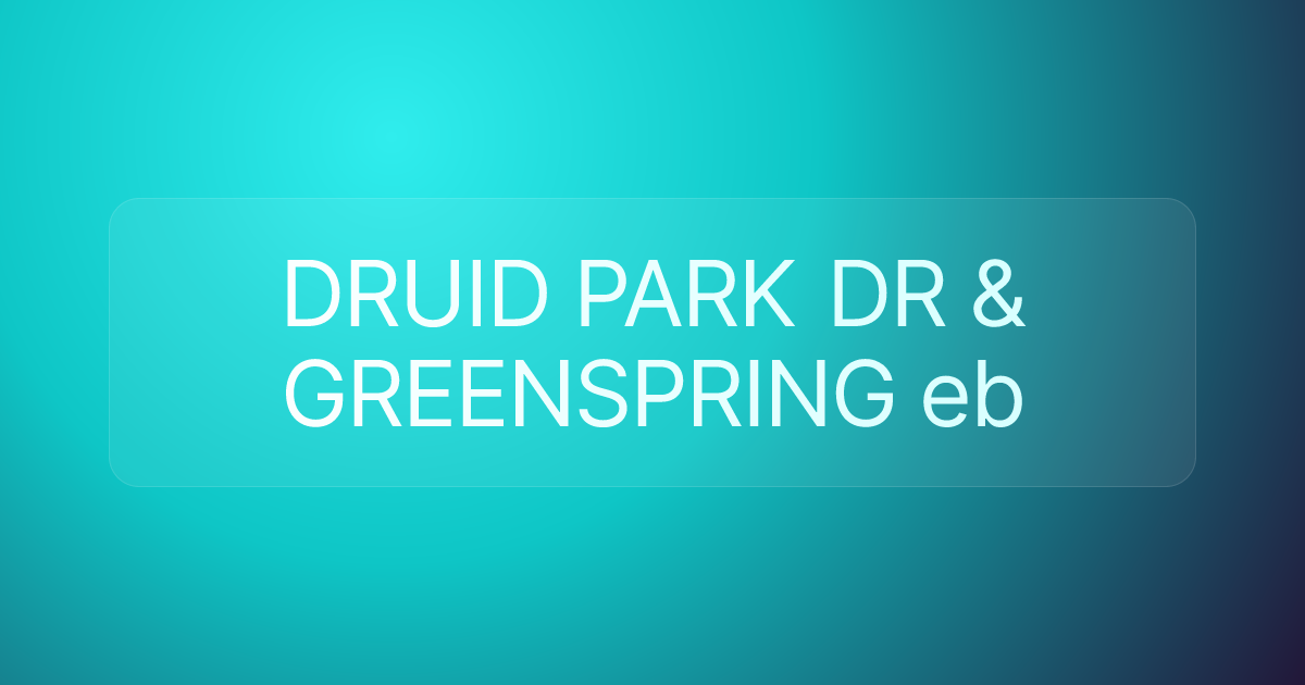 DRUID PARK DR & GREENSPRING eb